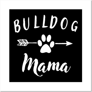 Bulldog Mama For Mom Posters and Art